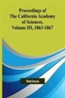 Various - Proceedings of the California Academy of Sciences, Volume III, 1863-1867