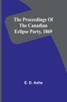 E. D. Ashe - The proceedings of the Canadian Eclipse Party, 1869