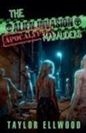 Taylor Ellwood - The Alien Invasion Apocalypse Marauders