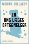 Mikhail Bulgakov - En ung læges optegnelser