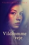 Vilhelmine Zahle - Vildsomme veje