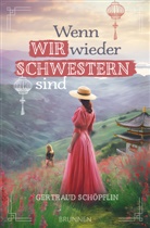 Gertraud Schöpflin - Wenn wir wieder Schwestern sind