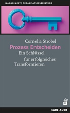 Cornelia Strobel - Prozess Entscheiden