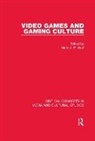 Video Games and Gaming Culture