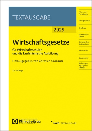 Christian Grobauer - Wirtschaftsgesetze für Wirtschaftsschulen und die kaufmännische Ausbildung - Ausgabe 2025