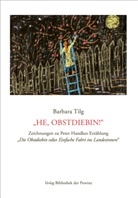 Barbara Tilg - "He, Obstdiebin!"