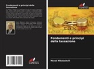 Merab Mikelashvili - Fondamenti e principi della tassazione