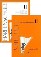 Eveline Schuler - Harfenschule. Eine Einführung in die Kunst des Harfenspiels für kleine Leute / Harfenschule. Eine Einführung in die Kunst des Harfenspiels für kleine Leute Band II + Spielheft Band II