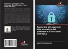 Nabil M. Mohammed, Nabil M.Mohammed - Esplorare gli approcci alla sicurezza del software e i loro limiti nell'SDLC