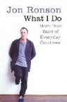 Jon Ronson, Ronson Jon - What I Do