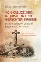 Lutz E. von Padberg - Von Kreuzzügen, Inquisition und gerechten Kriegen