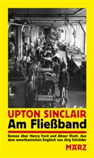 Barbara Kalender, Upton Sinclair, Jörg Schröder - Am Fließband