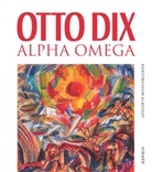 Kai Hohenfeld, Melanie Löckel - Otto Dix - Alpha Omega