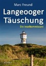 Marc Freund - Langeooger Täuschung. Ostfrieslandkrimi