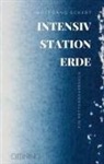 Wolfgang Eckert - Intensivstation Erde