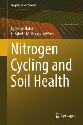 Elizabeth M. Baggs, Ryusuke Hatano, M Baggs - Nitrogen Cycling and Soil Health
