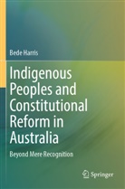 Bede Harris - Indigenous Peoples and Constitutional Reform in Australia