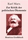 Karl Marx - Zur Kritik der politischen Ökonomie (Großdruck)