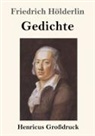 Friedrich Hölderlin - Gedichte (Großdruck)