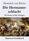 Heinrich von Kleist - Die Hermannsschlacht (Großdruck)