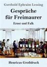 Gotthold Ephraim Lessing - Gespräche für Freimaurer (Großdruck)
