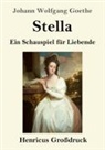 Johann Wolfgang von Goethe - Stella (Großdruck)