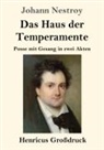 Johann Nestroy - Das Haus der Temperamente (Großdruck)