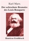 Karl Marx - Der achtzehnte Brumaire des Louis Bonaparte (Großdruck)