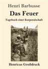 Henri Barbusse - Das Feuer (Großdruck)