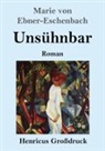 Marie Von Ebner-Eschenbach - Unsühnbar (Großdruck)
