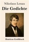 Nikolaus Lenau - Die Gedichte (Großdruck)