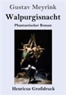 Gustav Meyrink - Walpurgisnacht (Großdruck)