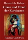 Honoré de Balzac - Glanz und Elend der Kurtisanen (Großdruck)
