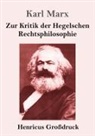 Karl Marx - Zur Kritik der Hegelschen Rechtsphilosophie (Großdruck)