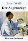 Ernst Weiß - Der Augenzeuge (Großdruck)