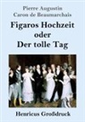Pierre Augustin Caron De Beaumarchais - Figaros Hochzeit oder Der tolle Tag (Großdruck)
