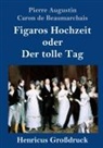 Pierre Augustin Caron De Beaumarchais - Figaros Hochzeit oder Der tolle Tag (Großdruck)