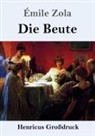 Émile Zola - Die Beute (Großdruck)
