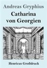 Andreas Gryphius - Catharina von Georgien (Großdruck)