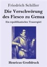 Friedrich Schiller - Die Verschwörung des Fiesco zu Genua (Großdruck)