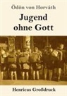 Ödön von Horváth - Jugend ohne Gott (Großdruck)