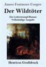 James Fenimore Cooper - Der Wildtöter (Großdruck)