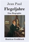 Jean Paul - Flegeljahre (Großdruck)