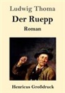 Ludwig Thoma - Der Ruepp (Großdruck)