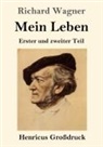Richard Wagner - Mein Leben (Großdruck)