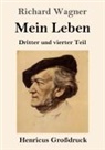 Richard Wagner - Mein Leben (Großdruck)