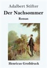 Adalbert Stifter - Der Nachsommer (Großdruck)