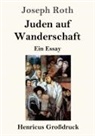 Joseph Roth - Juden auf Wanderschaft (Großdruck)