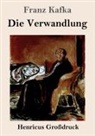 Franz Kafka - Die Verwandlung (Großdruck)