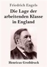 Friedrich Engels - Die Lage der arbeitenden Klasse in England (Großdruck)